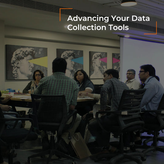 Advancing Your Data Collection Tools